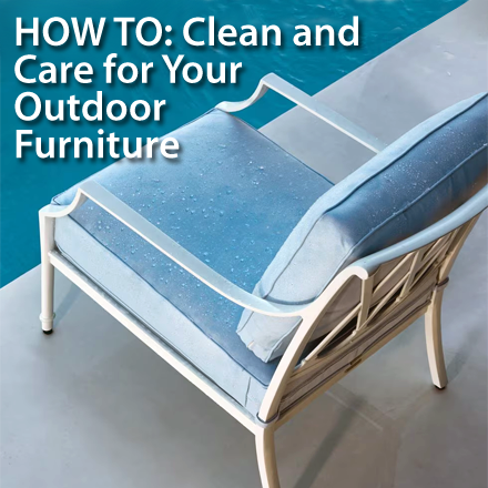 Frontgate Blog: How To Clean and Care For Your Outdoor Furniture